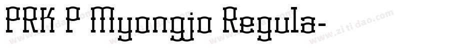 PRK P Myongjo Regula字体转换